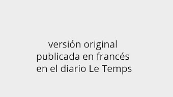 version original publicada en francés en el diario Le Temps